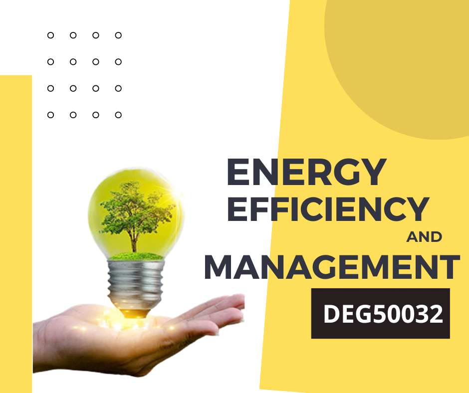 DEG50032 ENERGY EFFICIENCY AND MANAGEMENT (SESI I : 2025/2026)